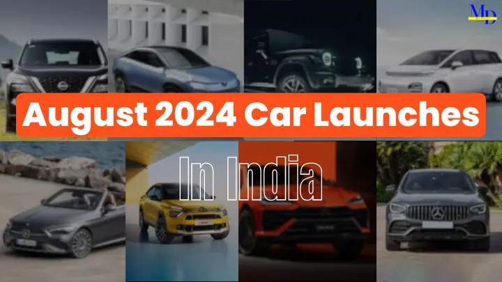 August 2024 Car Launches in India: Mahindra Thar Roxx, Tata Curvv EV, and More